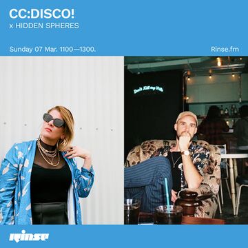 2021-03-07 - CC Disco!, Hidden Spheres - Rinse FM.jpg