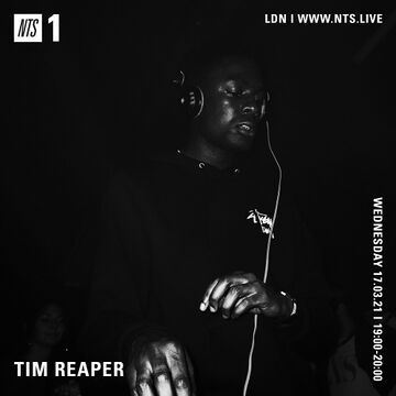 2021-03-17 - Tim Reaper - NTS Radio.jpg