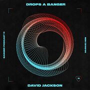 2021-04-20 - David Jackson - Banger Podcast 11