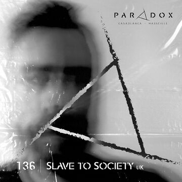 2021-04-20 - Slave To Society - Paradox Podcast 136.jpg