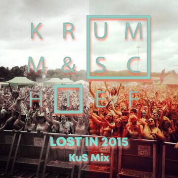2021-04-21 - Krumm & Schief - Lost in 2015 (Promo Mix).jpg