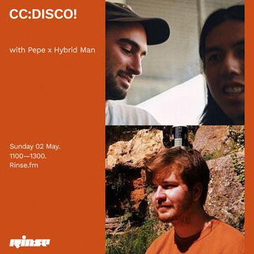 2021-05-02 - CC Disco!, Pepé, Hybrid Man - Rinse FM.jpg