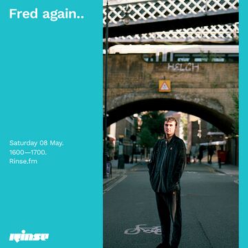 2021-05-08 - Fred again.. - Residency, Rinse FM.jpg