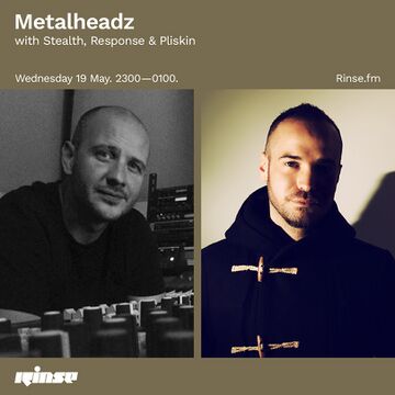 2021-05-19 - Stealth, Response, Pliskin - Metalheadz, Rinse FM.jpg