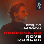 2021-05-20 - Rove Ranger - EarToGround Podcast 03