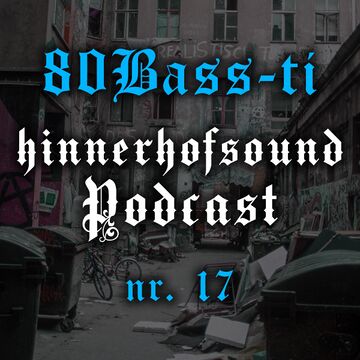 2021-05-25 - 80BASS-TI - HINNERHOFSOUND Podcast 17.jpg