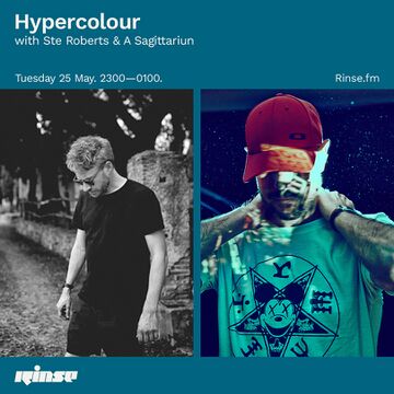 2021-05-25 - Ste Roberts, A Sagittariun - Hypercolour, Rinse FM.jpg