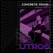2021-06-07 - UTRO6 - Concrete Mixing Series 057