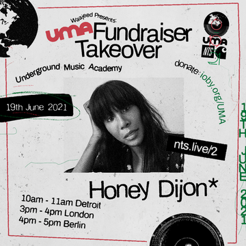 2021-06-19 - Honey Dijon - Waajed Pres. UMA Fundraiser Takeover, NTS Radio.png