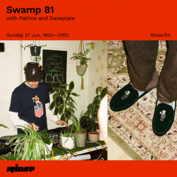 2021-06-27 - Patrice, Daseplate - Swamp 81, Rinse FM.png