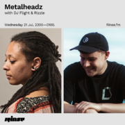 2021-07-21 - DJ Flight, Rizzle - Metalheadz, Rinse FM