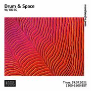 2021-07-29 - OK EG - Drum & Space, Noods Radio