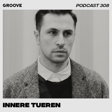 2021-08-27 - Innere Tueren - Groove Podcast 308.jpg