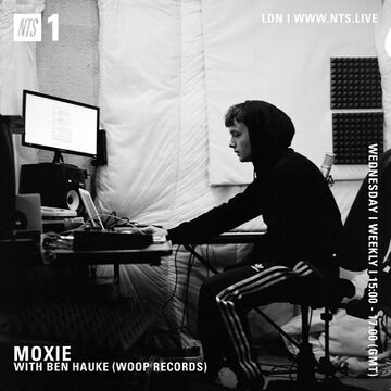 2021-09-08 - Moxie, Ben Hauke - NTS Radio.jpg
