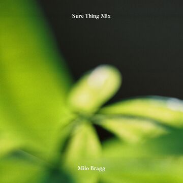 2021-09-17 - Milo Bragg - Sure Thing Mix 108.jpg