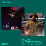 2021-09-26 - Big Kani & Logan - Swamp 81, Rinse FM