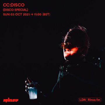 2021-10-03 - CC Disco! - Rinse FM (Disco Special).jpg