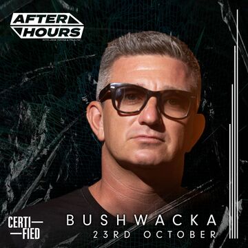 2021-10-23 - Bushwacka! - After Hours Show.jpg