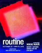 2021-10-23 - Nikki Nair @ Routine, Kremwerk, Seattle (Rout …