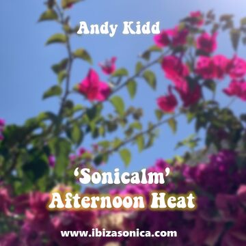 2021-11-15 - Andy Kidd - Sonicalm 'Afternoon Heat' (Promo Mix).jpg