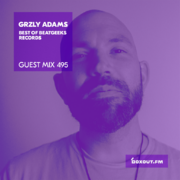 2021-11-19 - Grzly Adams - Boxout.fm Guest Mix 495