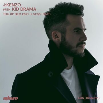 2021-12-02 - J Kenzo, Kid Drama - Rinse FM-1.jpg