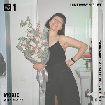 2021-12-08 - Moxie, Nazira - NTS Radio.jpg