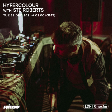 2021-12-28 - Ste Roberts - Hypercolour, Rinse FM.png