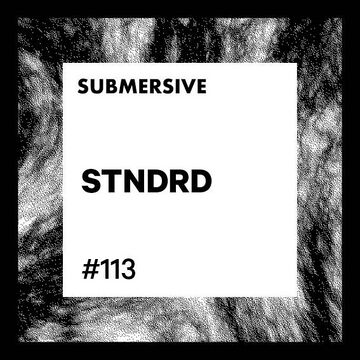 2022-01-14 - STNDRD - Submersive Podcast 113.jpg