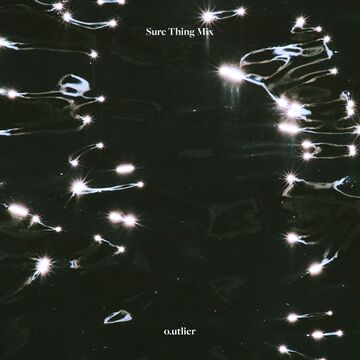 2022-01-24 - o.utlier - Sure Thing Mix 111.jpg
