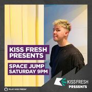 2022-01-29 - Space Jump Salute - KISS Fresh Presents