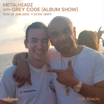 2022-01-30 - Grey Code - Metalheadz, Rinse FM (Album Show).png
