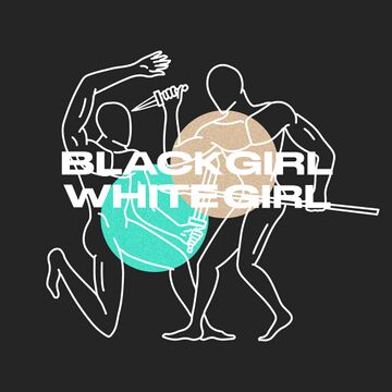 2022-02-02 - Black Girl White Girl - Guest Series.jpg