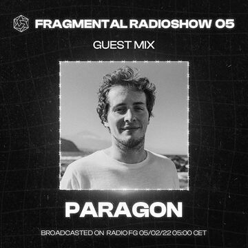 2022-02-05 - Paragon - The Fragmental Radioshow 05.jpg