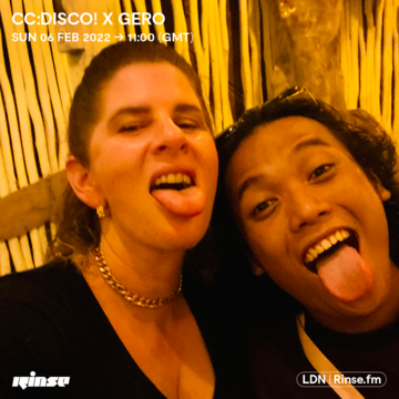 2022-02-06 - CC Disco!, GERO - Rinse FM.png