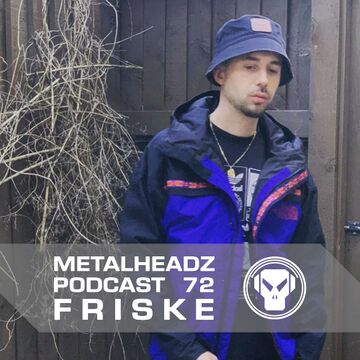 2022-02-07 - Friske - Metalheadz Podcast 72.jpg