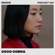 2022-02-25 - Coco Cobra - Groove Podcast 328