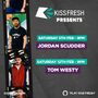 2022-02 - Jordan Scudder - Tom Westy - KISS Fresh Presents.jpg