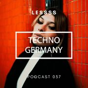 2022-03-01 - Lessss - Techno Germany Podcast 037