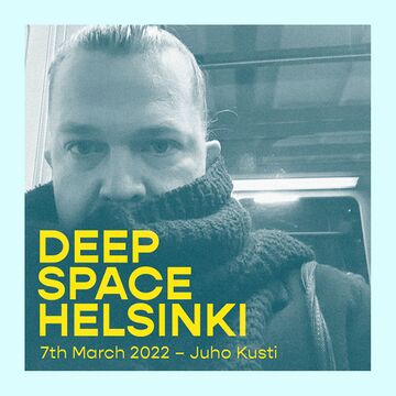 2022-03-07 - Juho Kusti - Deep Space Helsinki.jpg