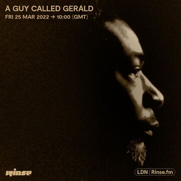2022-03-25 - A Guy Called Gerald - Rinse FM.jpg