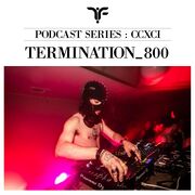 2022-03-27 - Termination 800 - The Forgotten CCXCI