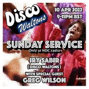 2022-04-10 - Iry Sabir, Greg Wilson - The Disco Waltons Su …