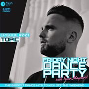 2022-04-22 - Sean Maynard, Topic - Friday Night Dance Part …