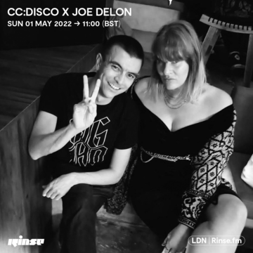 2022-05-01 - CC Disco!, Joe Delon - Rinse FM.png