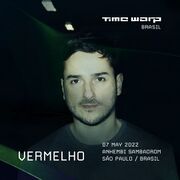 2022-05-07 - Vermelho @ Time Warp, São Paulo