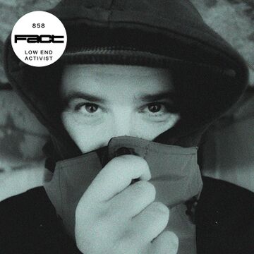 2022-05-09 - Low End Activist - Fact Mix 858.jpg