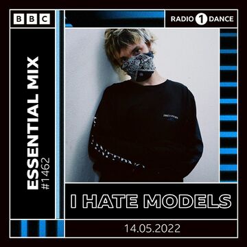 2022-05-14 - I Hate Models - Essential Mix.jpg