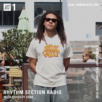 2022-05-18 - Bradley Zero - Rhythm Section, NTS Radio.jpg