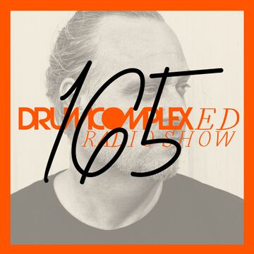2022-05-18 - Drumcomplex - Drumcomplexed Radio Show 165.jpg